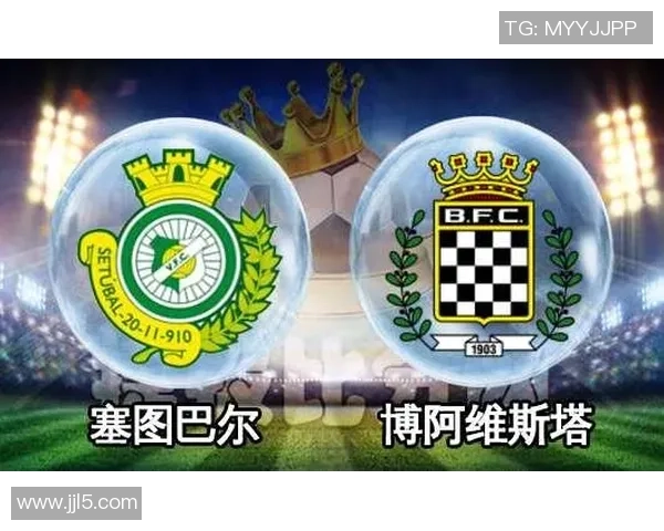 塞图巴尔与埃斯托里实力对比分析及比赛前景展望